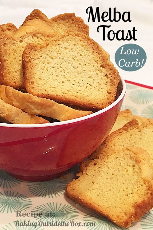 Crunchy Low Carb Melba Toast ~ Baking Outside the Box